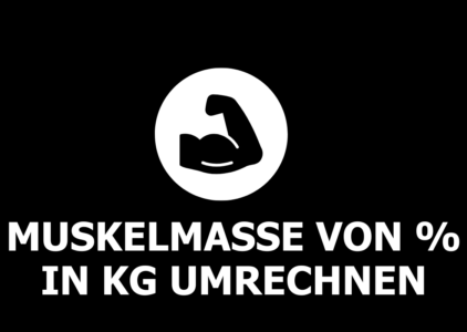 Muskelmasse von % in kg umrechnen